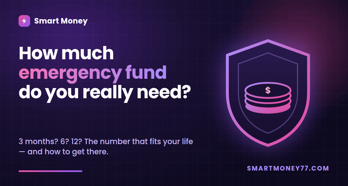 How Much Emergency Fund Do You Really Need?